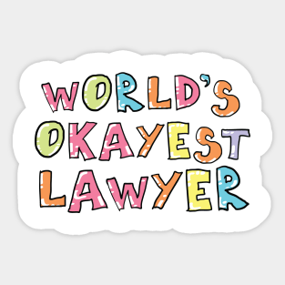 World's Okayest Lawyer Gift Idea Sticker